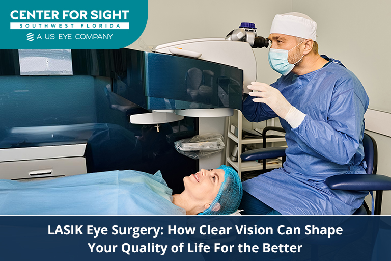 LASIK Eye Surgery: Enhance Your Vision & Quality of Life